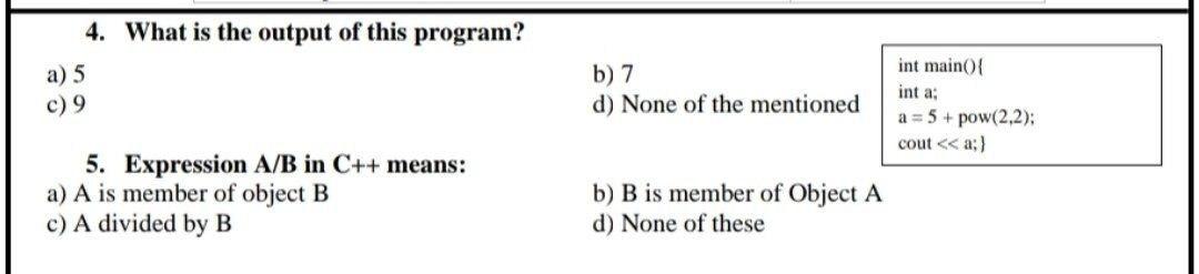Solved 4. What is the output of this program? a) 5 c) 9 b) 7 | Chegg.com