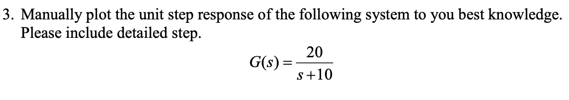 Solved 3. Manually plot the unit step response of the | Chegg.com