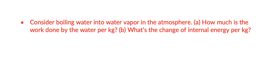 Solved Consider boiling water into water vapor in the | Chegg.com