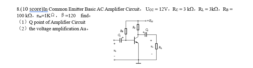 Solved 8.(10 score) In Common Emitter Basic AC Amplifier | Chegg.com