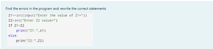 Solved Find the errors in the program and rewrite the | Chegg.com
