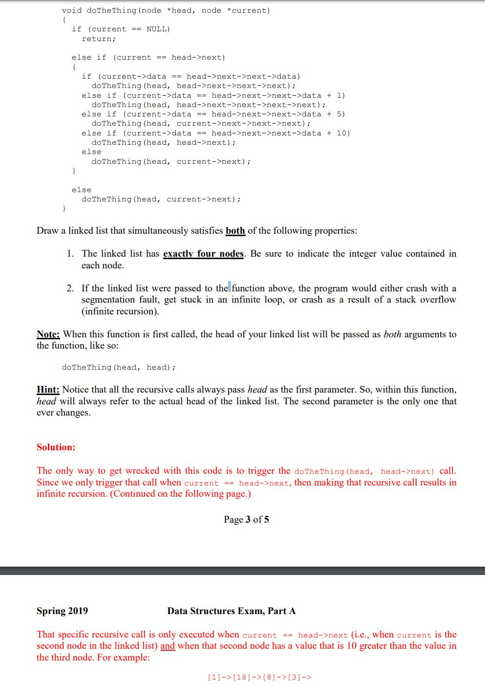 void doTheThing (node *head, node *current) if (current == NULL) return; else if (current == head->next) if (current->data ==