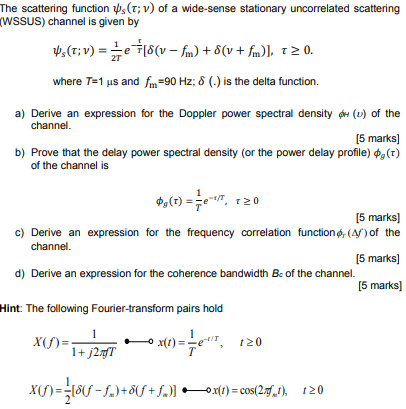 The scattering function ψs(τ;v) of a wide-sense | Chegg.com