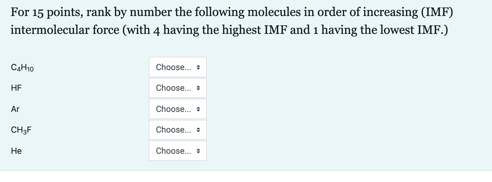 Solved For 15 points, rank by number the following molecules | Chegg.com