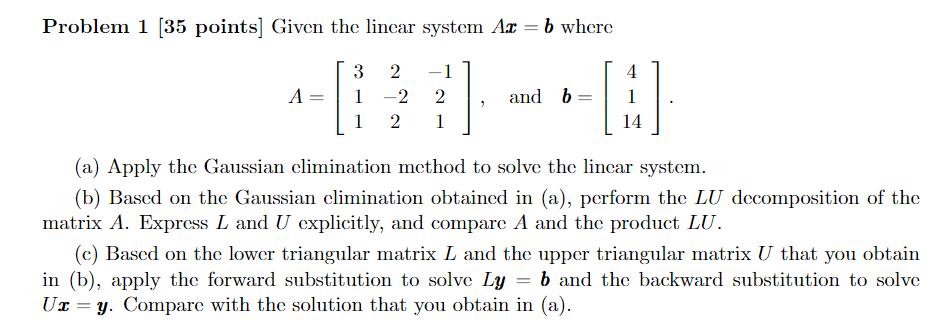 Solved Problem 1 [35 points] Given the linear system Ar = b | Chegg.com