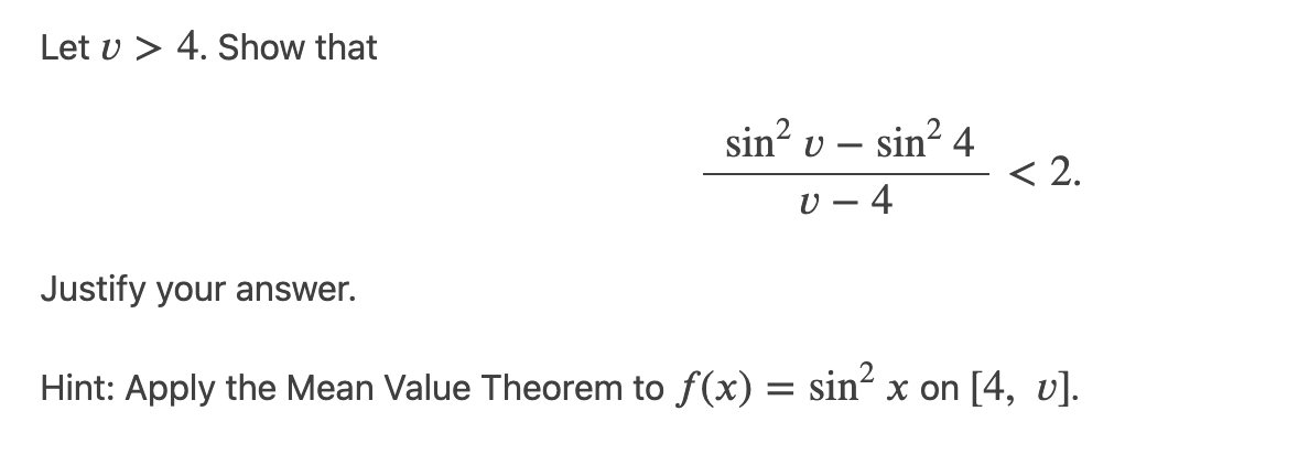 Solved Let v>4. Show that v−4sin2v−sin24