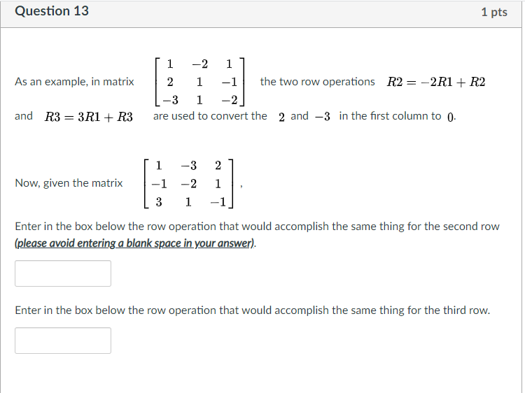 Solved Question 13 1 pts As an example in matrix 1 2 1 2 1