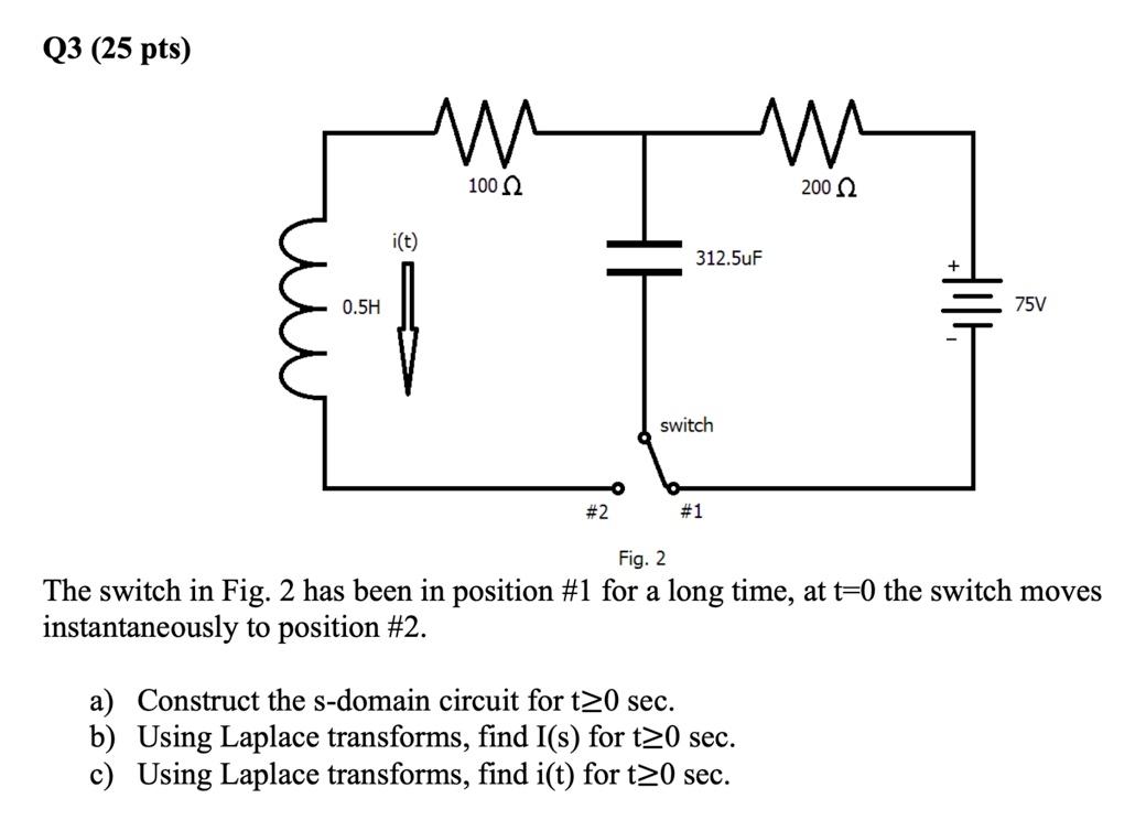 Solved Q3 25 Pts W M 1002 0 W I T 312 5uf 0 5h 75v S Chegg Com