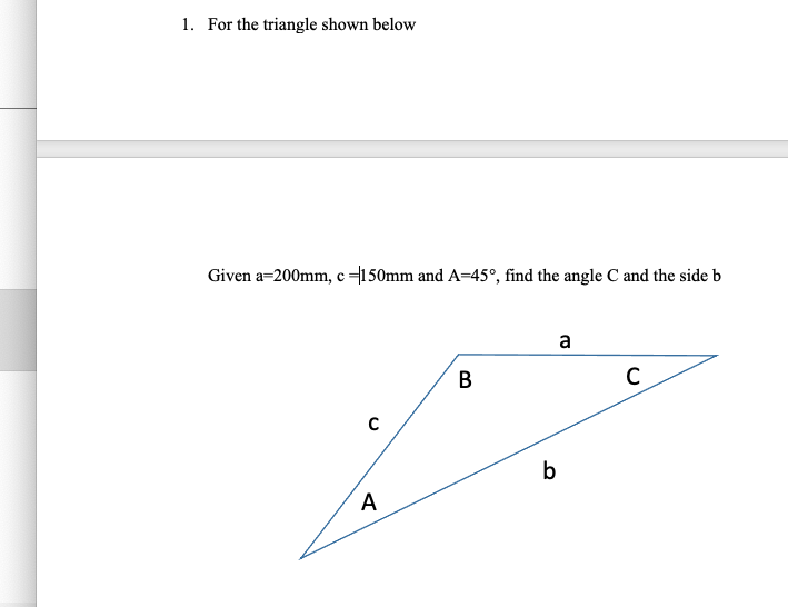 Solved 1. For the triangle shown below Given a=200 mm,c=150 | Chegg.com