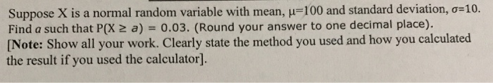 Solved Suppose X is a normal random variable with mean, | Chegg.com