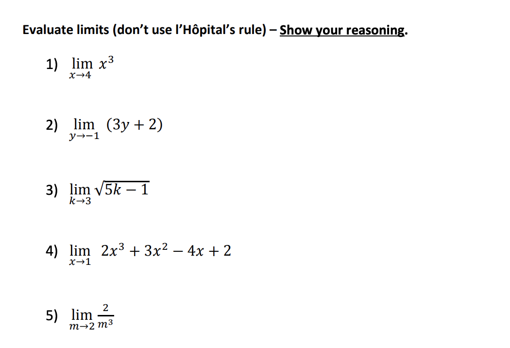 Solved Evaluate Limits Don T Use L Hopital S Rule Sho Chegg Com