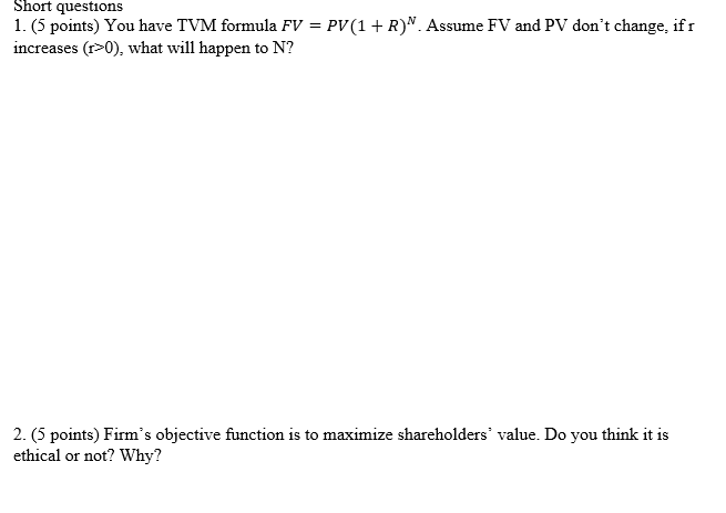 Solved Short questions 1. (5 points) You have TVM formula FV | Chegg.com