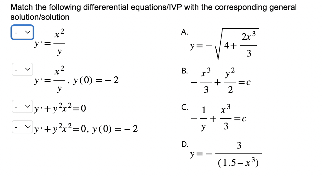 Match the following differerential equations/IVP with the corresponding general solution/solution \[ \begin{array}{l} y^{\pri