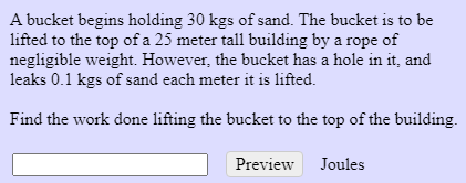 Solved A Bucket Begins Holding 30 Kgs Of Sand. The Bucket Is | Chegg.com