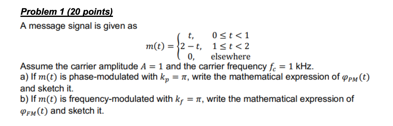 Solved Problem 1 (20 points) A message signal is given as t, | Chegg.com