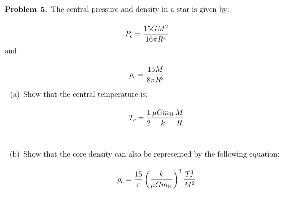 Solved Problem 5 . The central pressure and density in a | Chegg.com