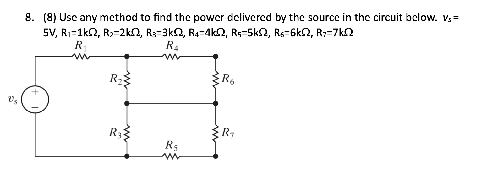 Solved (8) ﻿Use Any Method To Find The Power Delivered By | Chegg.com