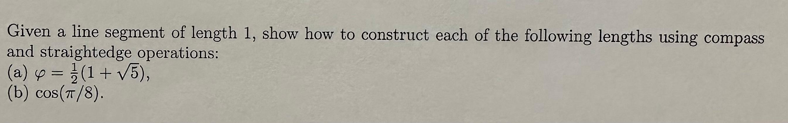 Solved Given a line segment of length 1 , show how to | Chegg.com