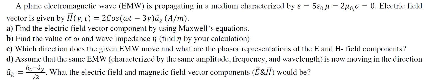 Solved A plane electromagnetic wave (EMW) is propagating in | Chegg.com