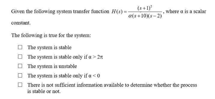 Solved Given the following system transfer function | Chegg.com