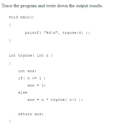Solved Trace the program and write down the output results. | Chegg.com