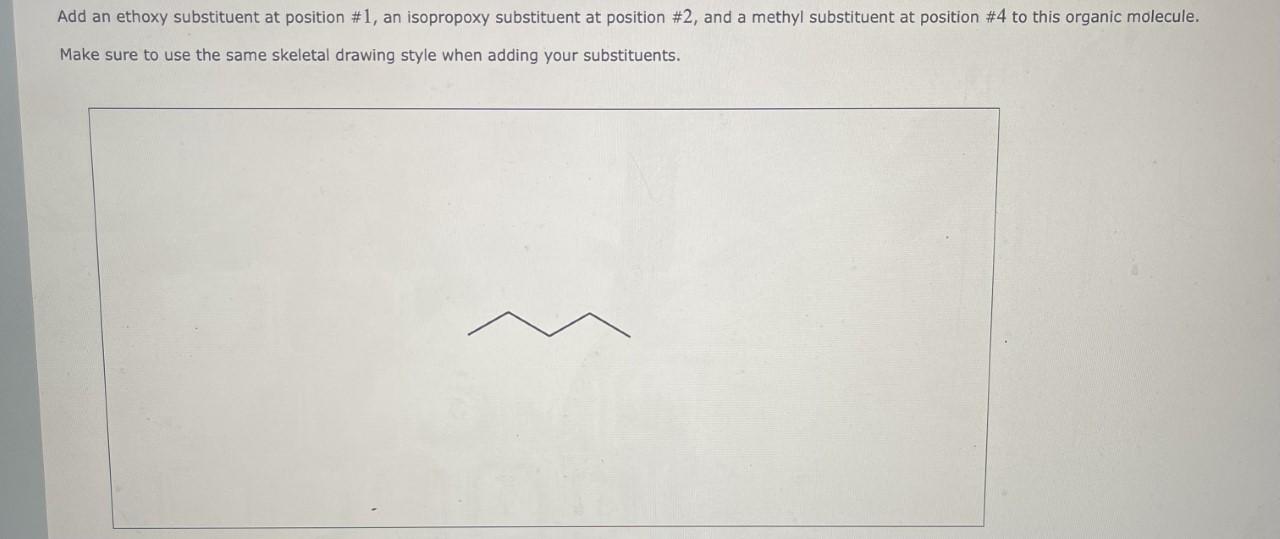 Solved Add an ethoxy substituent at position \#1, an | Chegg.com