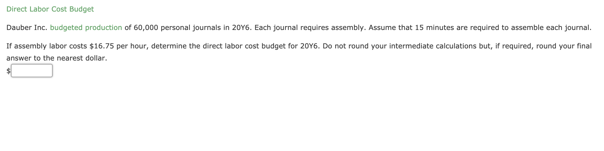 Solved Direct Labor Cost Budget Dauber Inc. budgeted