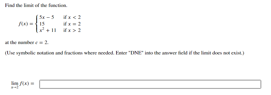 Solved Find The Limit Of The Function F X ⎩⎨⎧5x−515x2 11