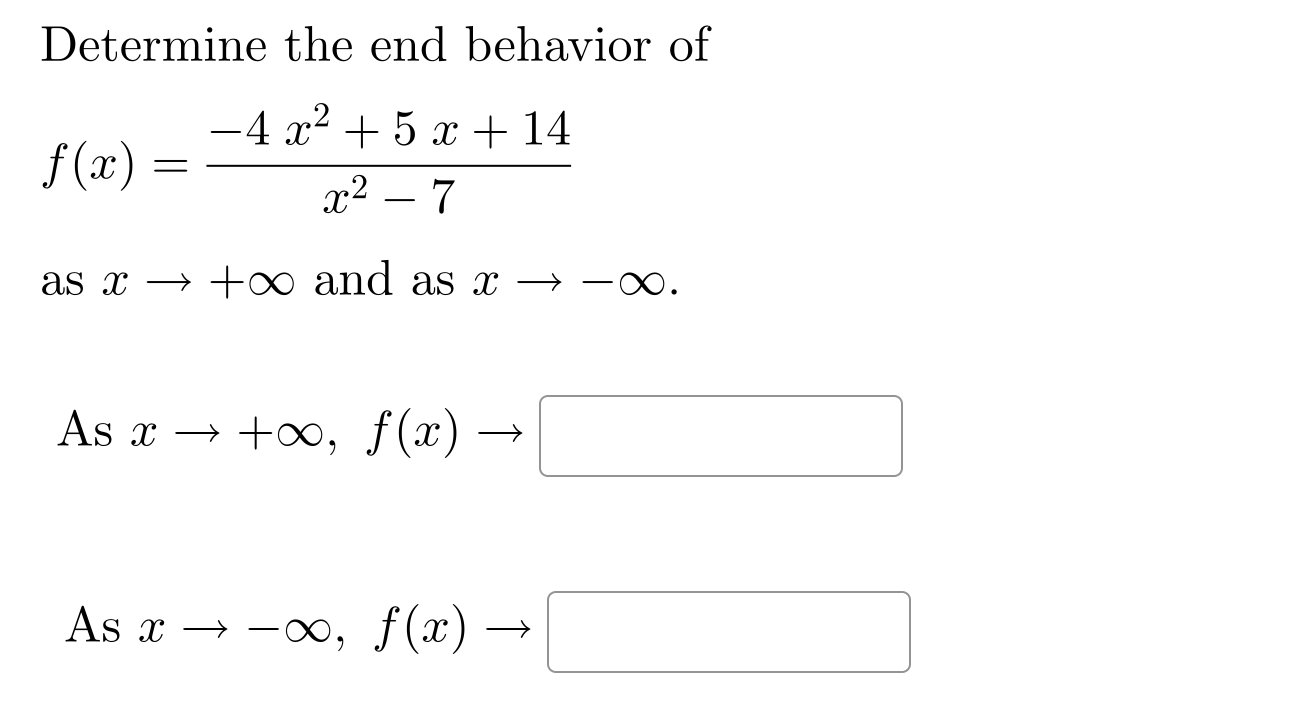 solved-determine-the-end-behavior-of-f-x-x2-7-4x2-5x-14-as-chegg
