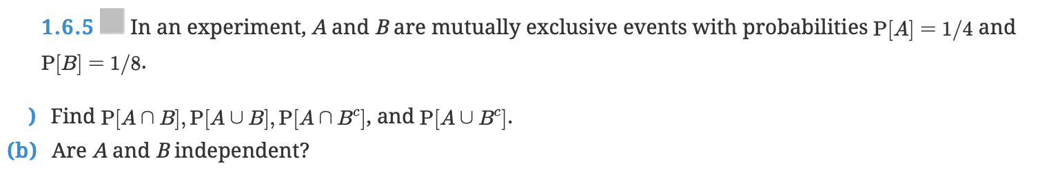 Solved 1.6.5 In An Experiment, A And B Are Mutually | Chegg.com