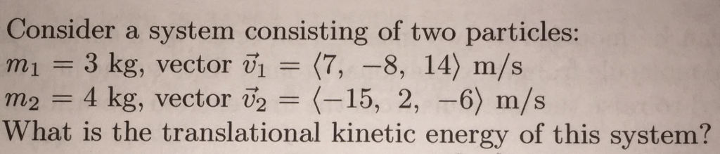 Solved Consider a system consisting of two particles: m? = 3 | Chegg.com