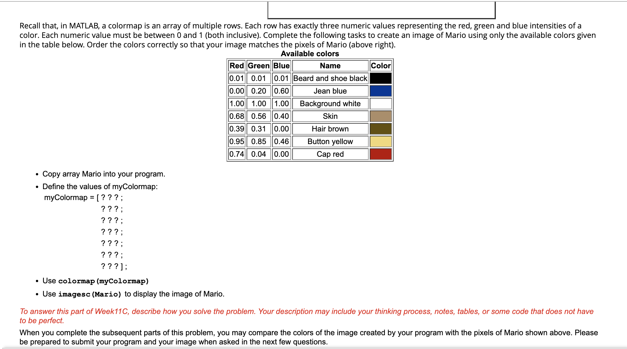 Recall that, in MATLAB, a colormap is an array of | Chegg.com