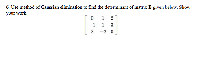 Solved 6. Use method of Gaussian elimination to find the | Chegg.com