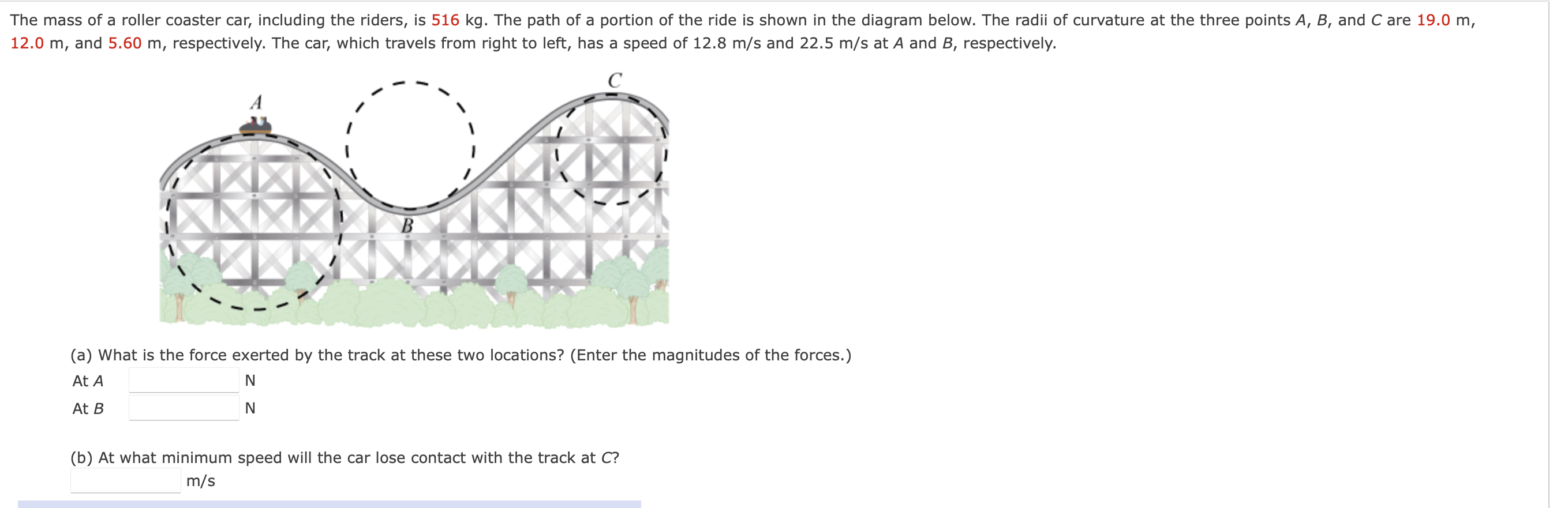 Solved (a) What is the force exerted by the track at these | Chegg.com