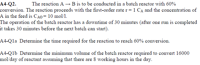 Solved The reaction A B is to be conducted in a batch | Chegg.com