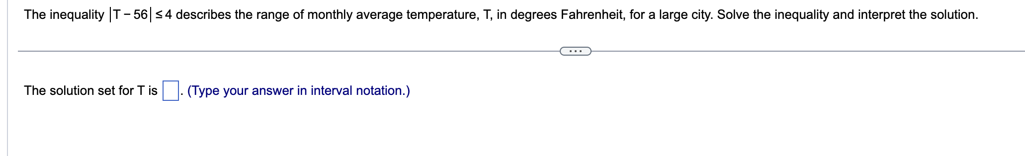 Solved The inequality |T-56|≤4 ﻿describes the range of | Chegg.com