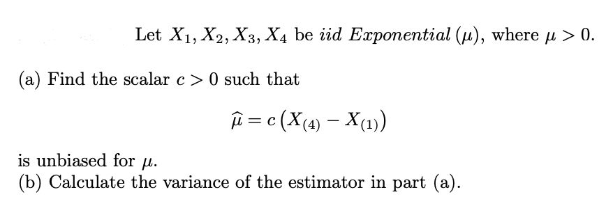 Let X1 X2 X3 X4 Be Iid Exponential U Where U Chegg Com