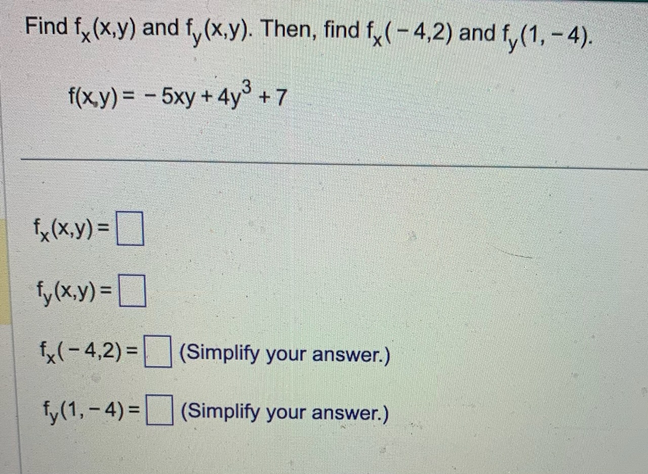 Solved Find Fx X Y And Fy X Y Then Find Fx −4 2 And