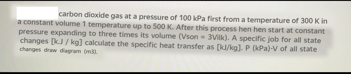 Solved carbon dioxide gas at a pressure of 100 kPa first | Chegg.com