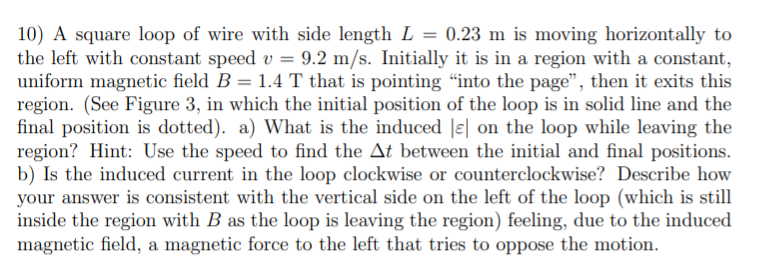 Solved 10) A square loop of wire with side length L = 0.23 m | Chegg.com