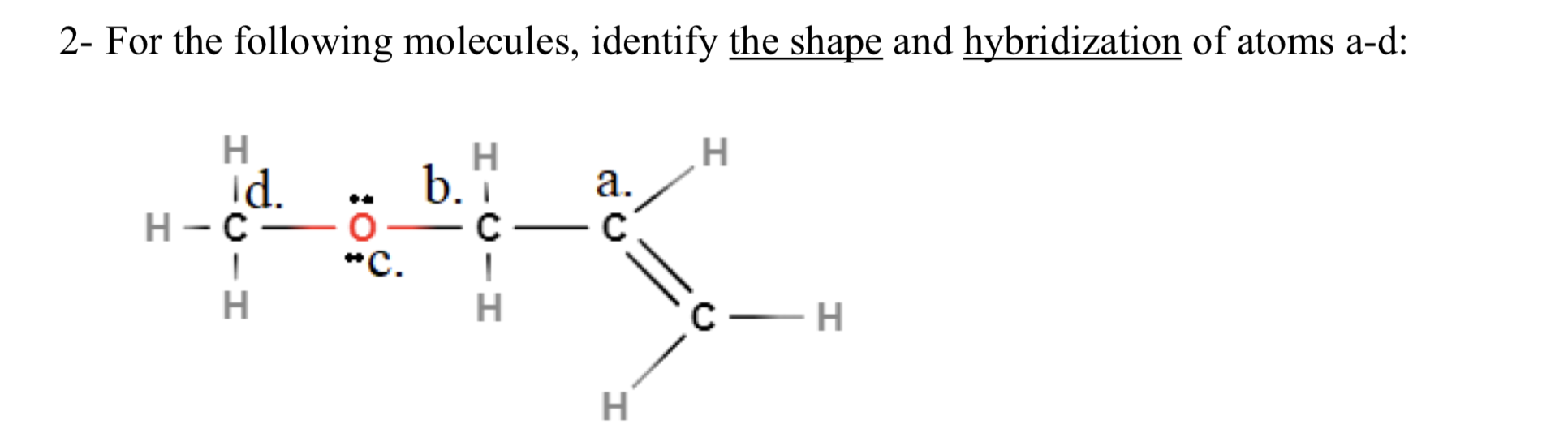 Solved 2- For the following molecules, identify the shape | Chegg.com