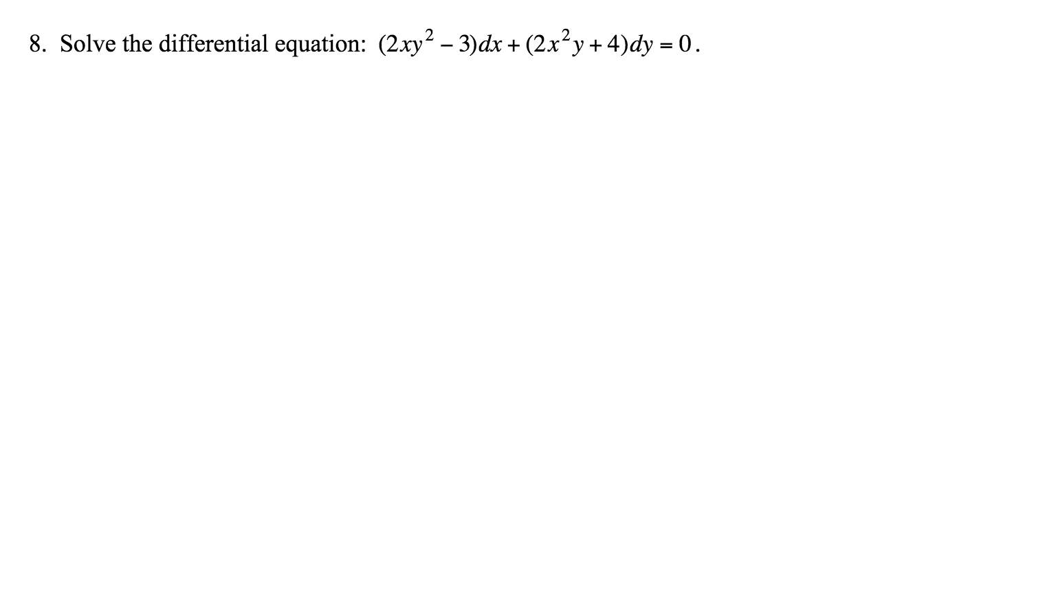 Solved 8 Solve The Differential Equation 2xy2 3 Dx