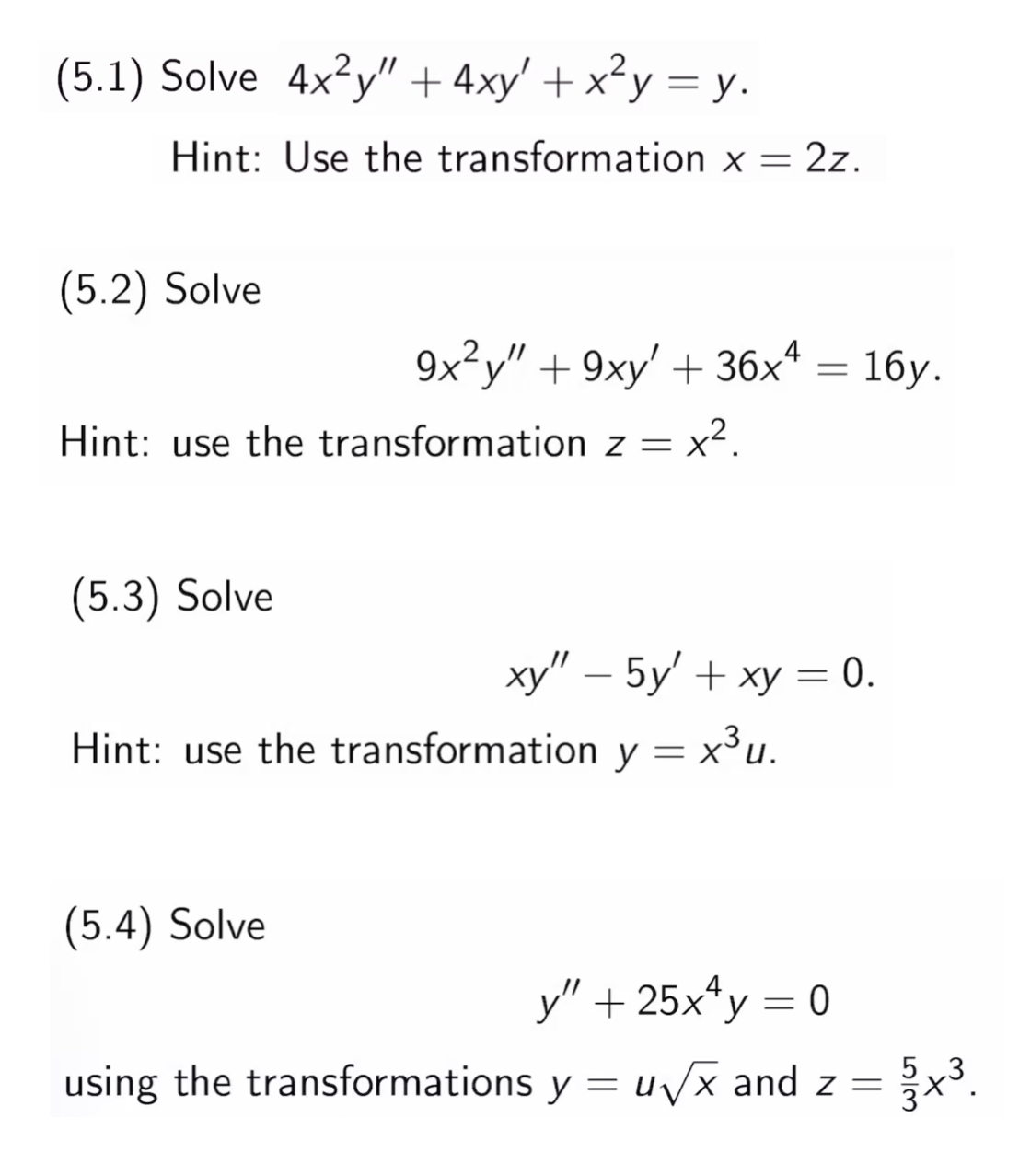 Solved (5.1) Solve 4x2y′′+4xy′+x2y=y Hint: Use the | Chegg.com