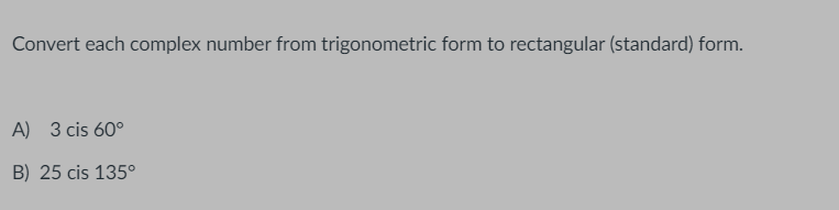 Solved Convert each complex number from trigonometric form | Chegg.com