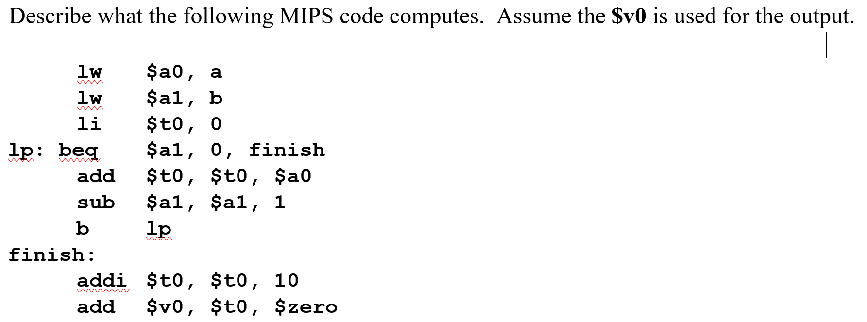 Solved Describe what the following MIPS code computes. | Chegg.com