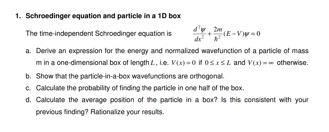 Solved 1. Schroedinger equation and particle in a 1D box The | Chegg.com