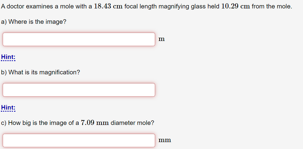 Solved A doctor examines a mole with a 18.43 cm focal length | Chegg.com
