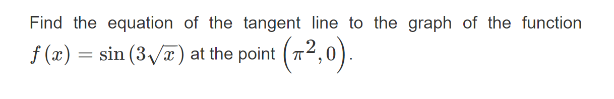 Solved Find the equation of the tangent line to the graph of | Chegg.com