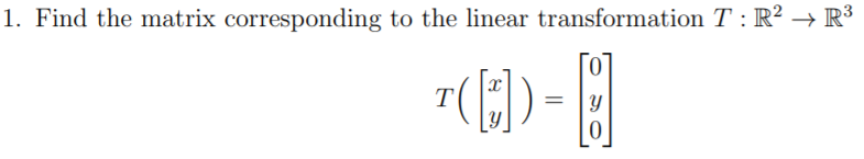 Solved 1. Find the matrix corresponding to the linear | Chegg.com