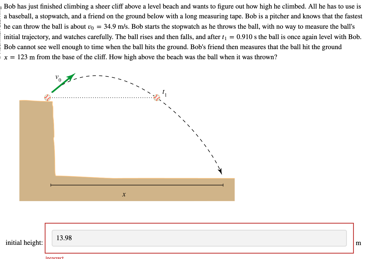 Solved Bob has just finished climbing a sheer cliff above a